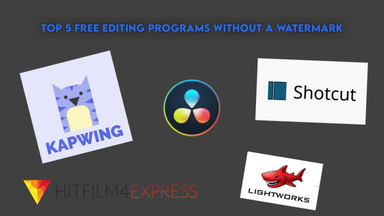 Top 5 FREE Editing Programs Without a Watermark