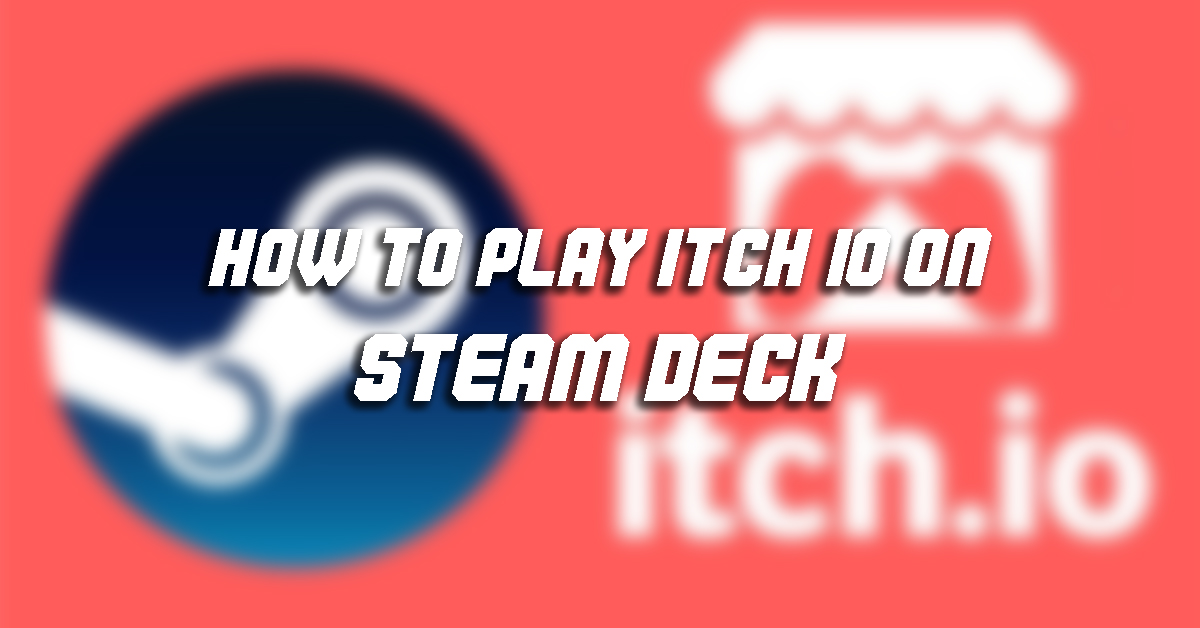 How to Play Itch.io on Steam Deck